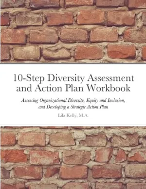 10-Step Diversity Assessment and Action Plan Workbook