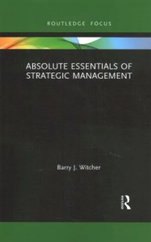 Absolute Essentials of Strategic Management