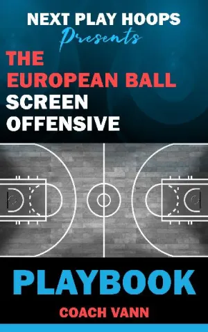 The European Ball Screen Offensive Playbook