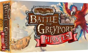 The Red Dragon Inn: Battle for Greyport - Pirates!